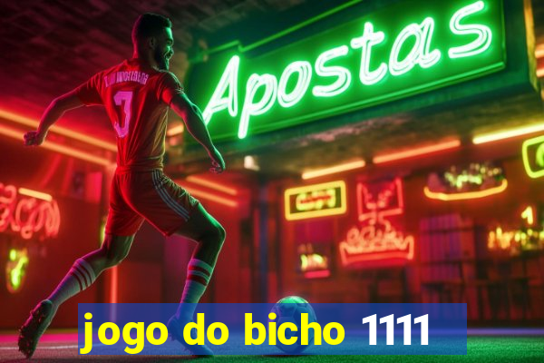 jogo do bicho 1111